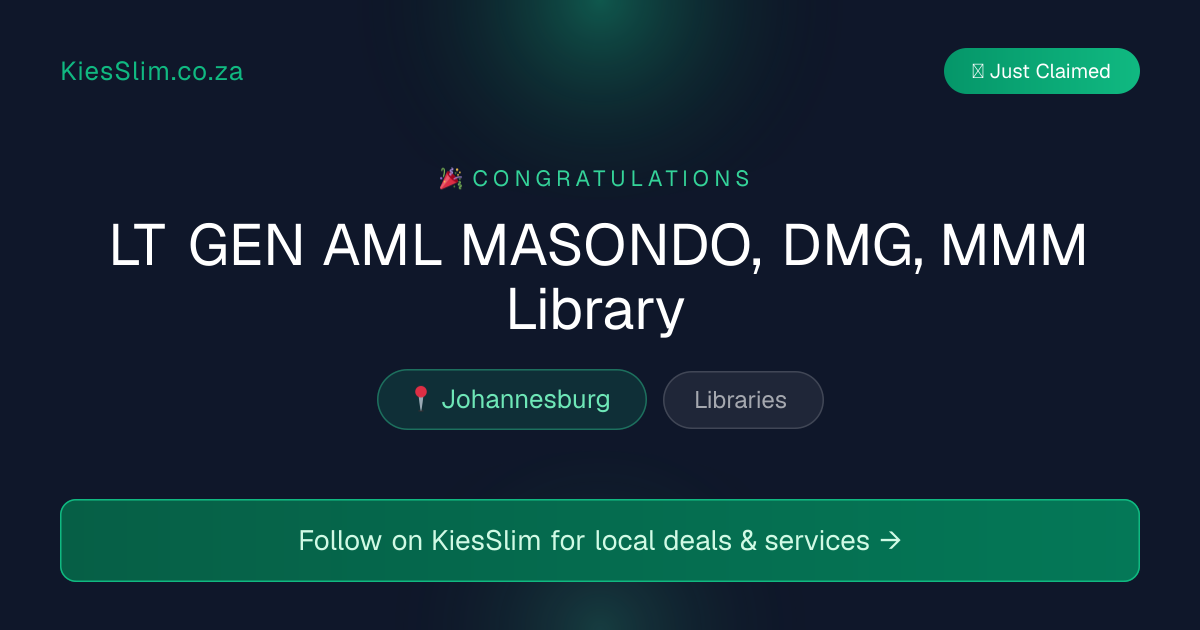 LT GEN AML MASONDO, DMG, MMM Library