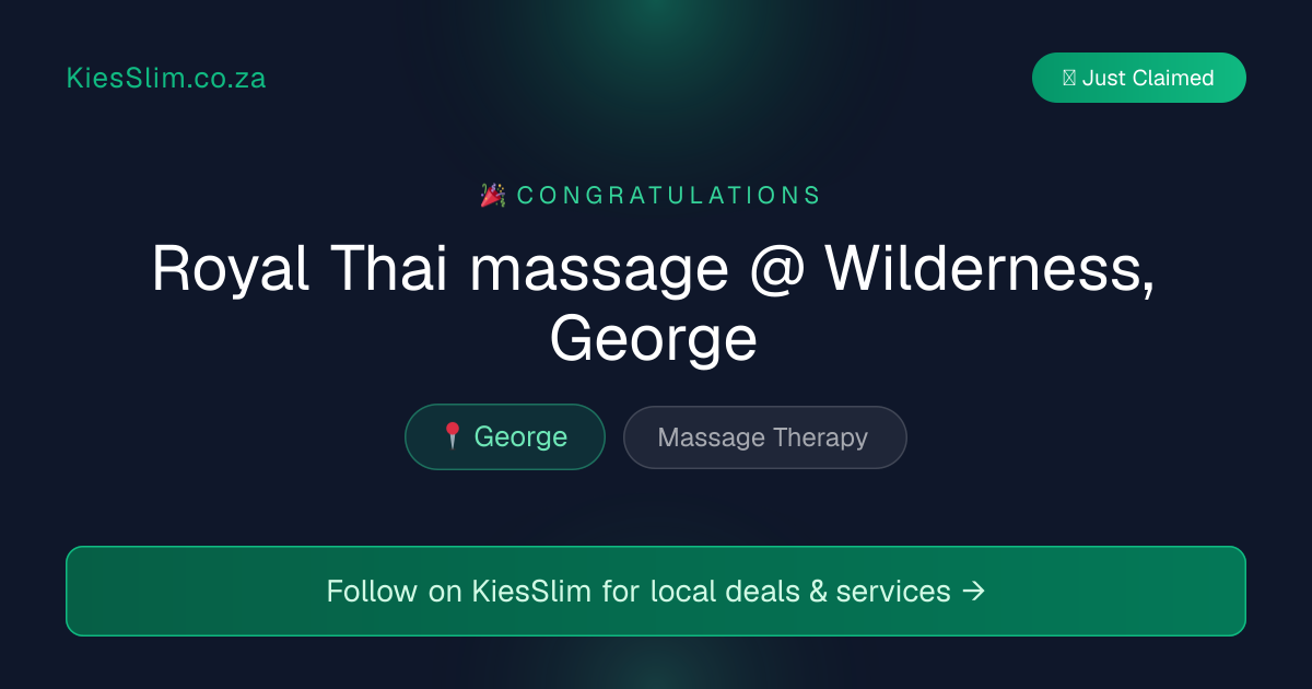 Royal Thai massage @ Wilderness, George