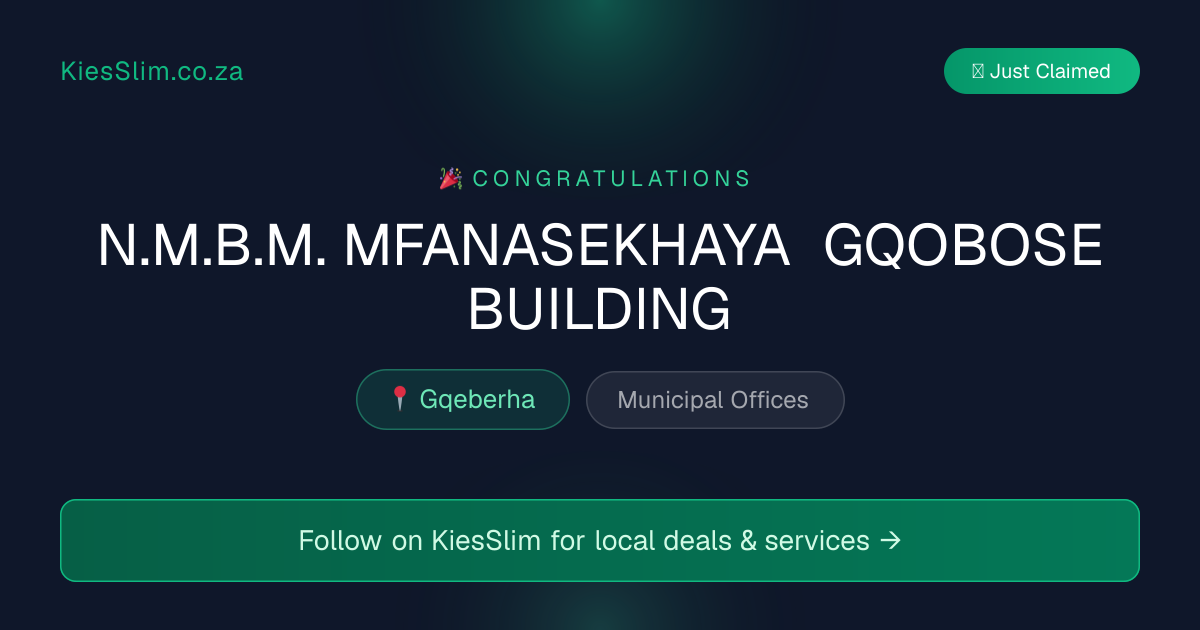 N.M.B.M. MFANASEKHAYA GQOBOSE BUILDING