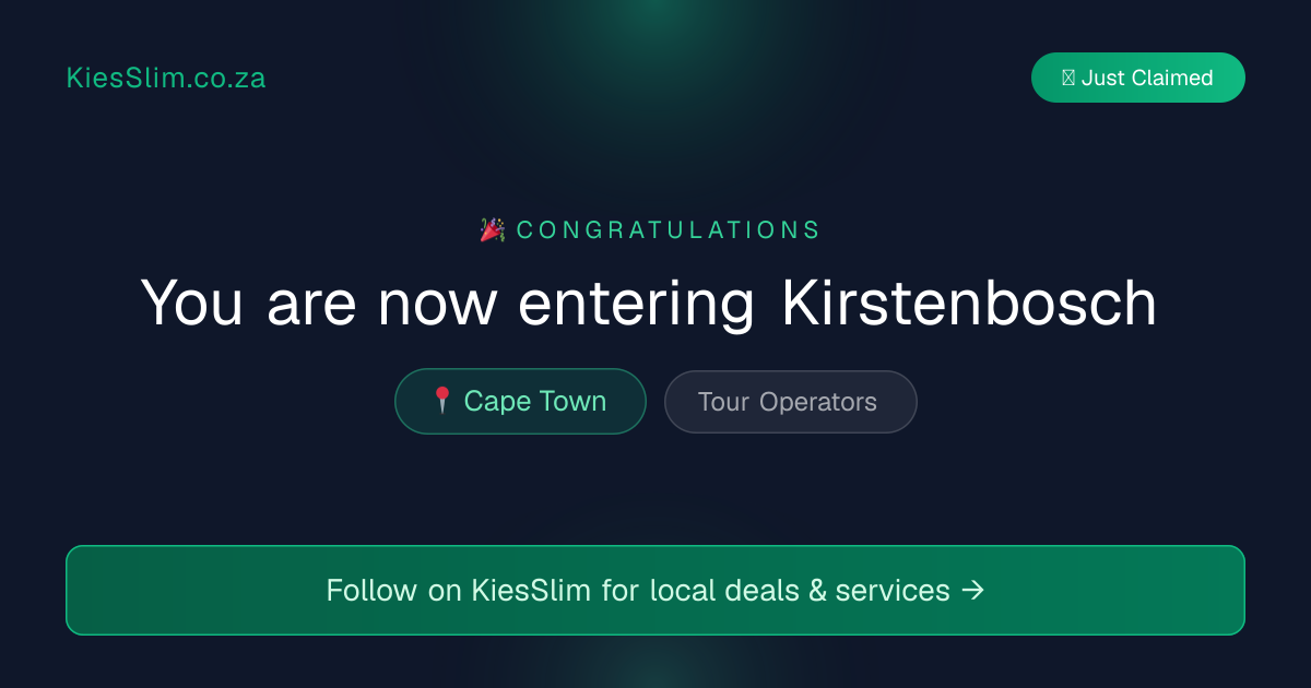 You are now entering Kirstenbosch
