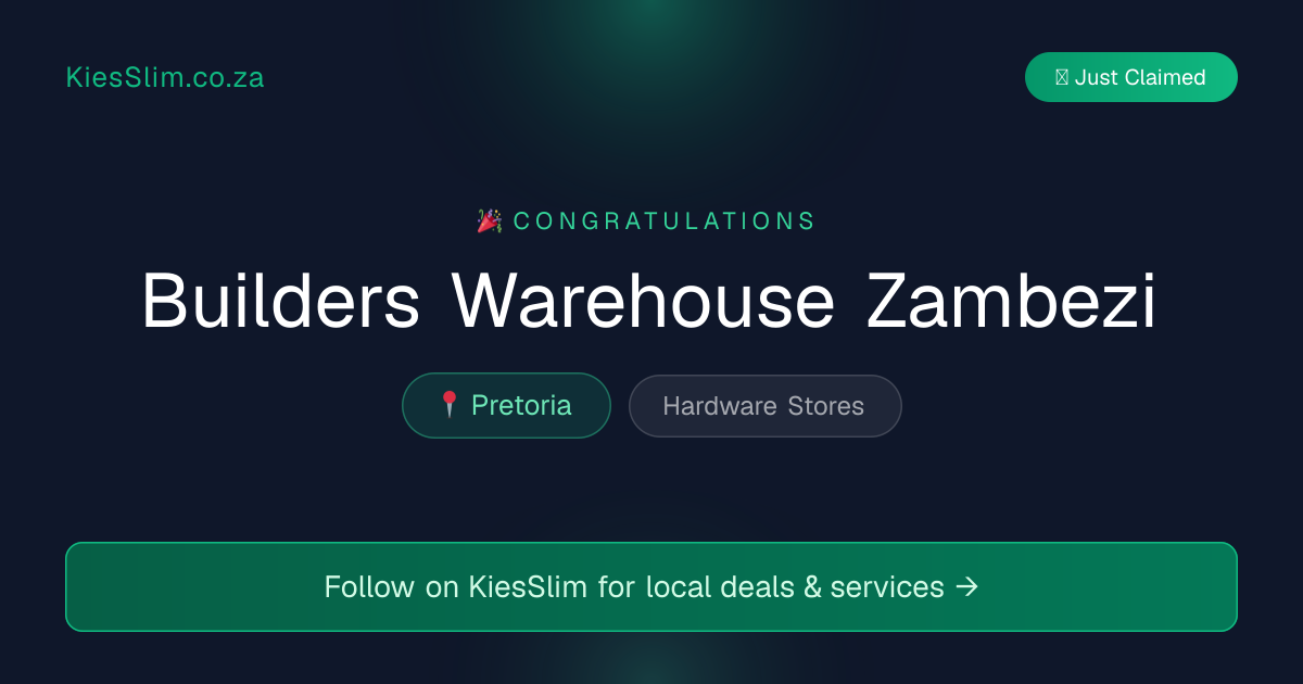 Builders Warehouse Zambezi