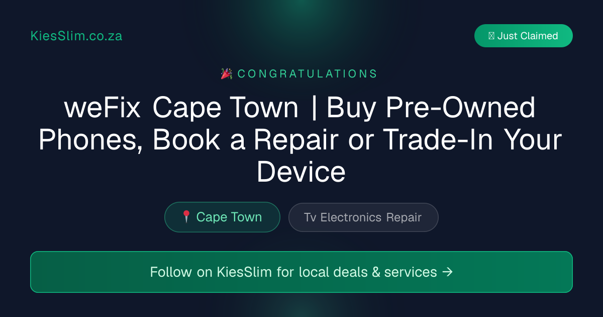 weFix Cape Town | Buy Pre-Owned Phones, Book a Repair or Trade-In Your Device