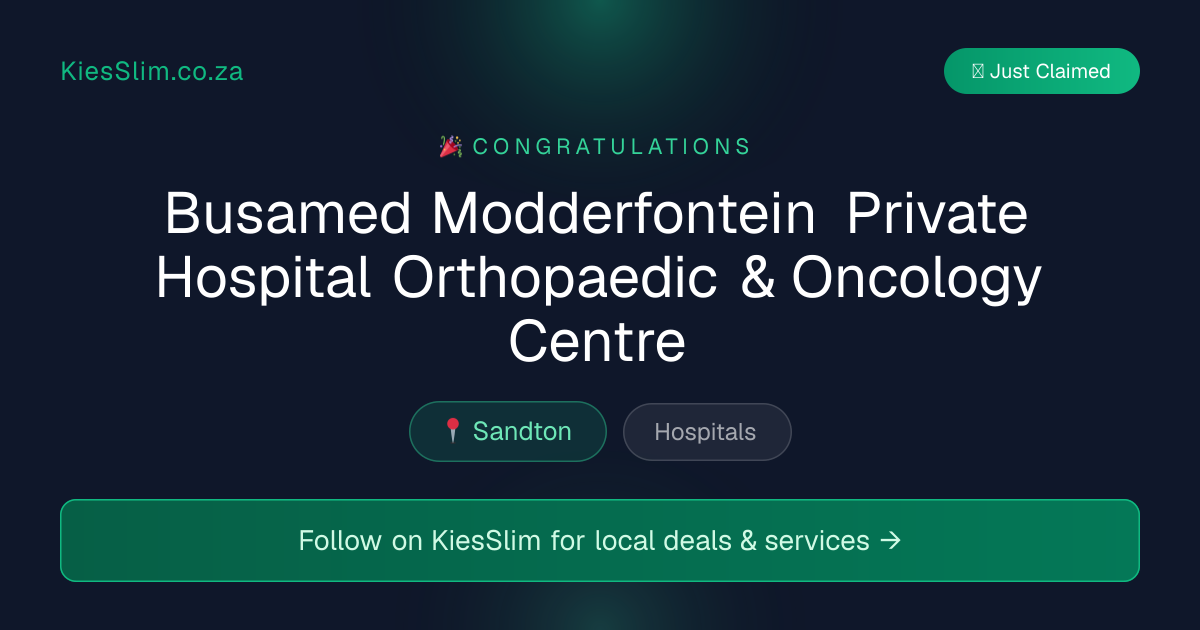 Busamed Modderfontein Private Hospital Orthopaedic & Oncology Centre