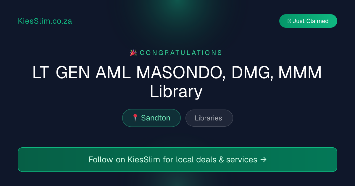 LT GEN AML MASONDO, DMG, MMM Library