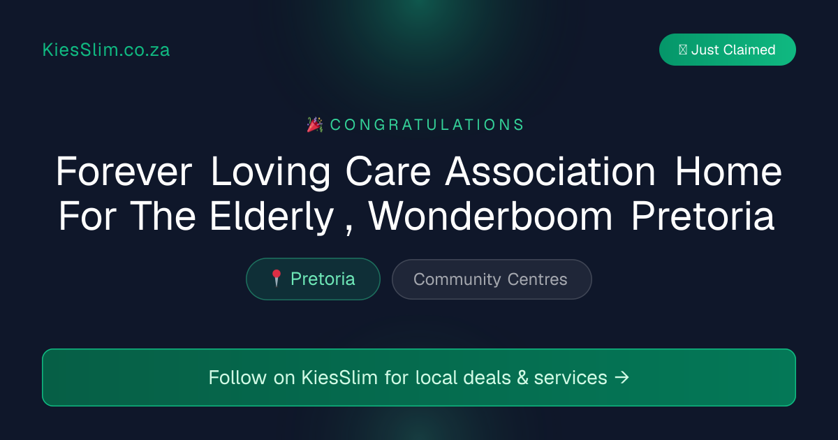 Forever Loving Care Association Home For The Elderly , Wonderboom Pretoria